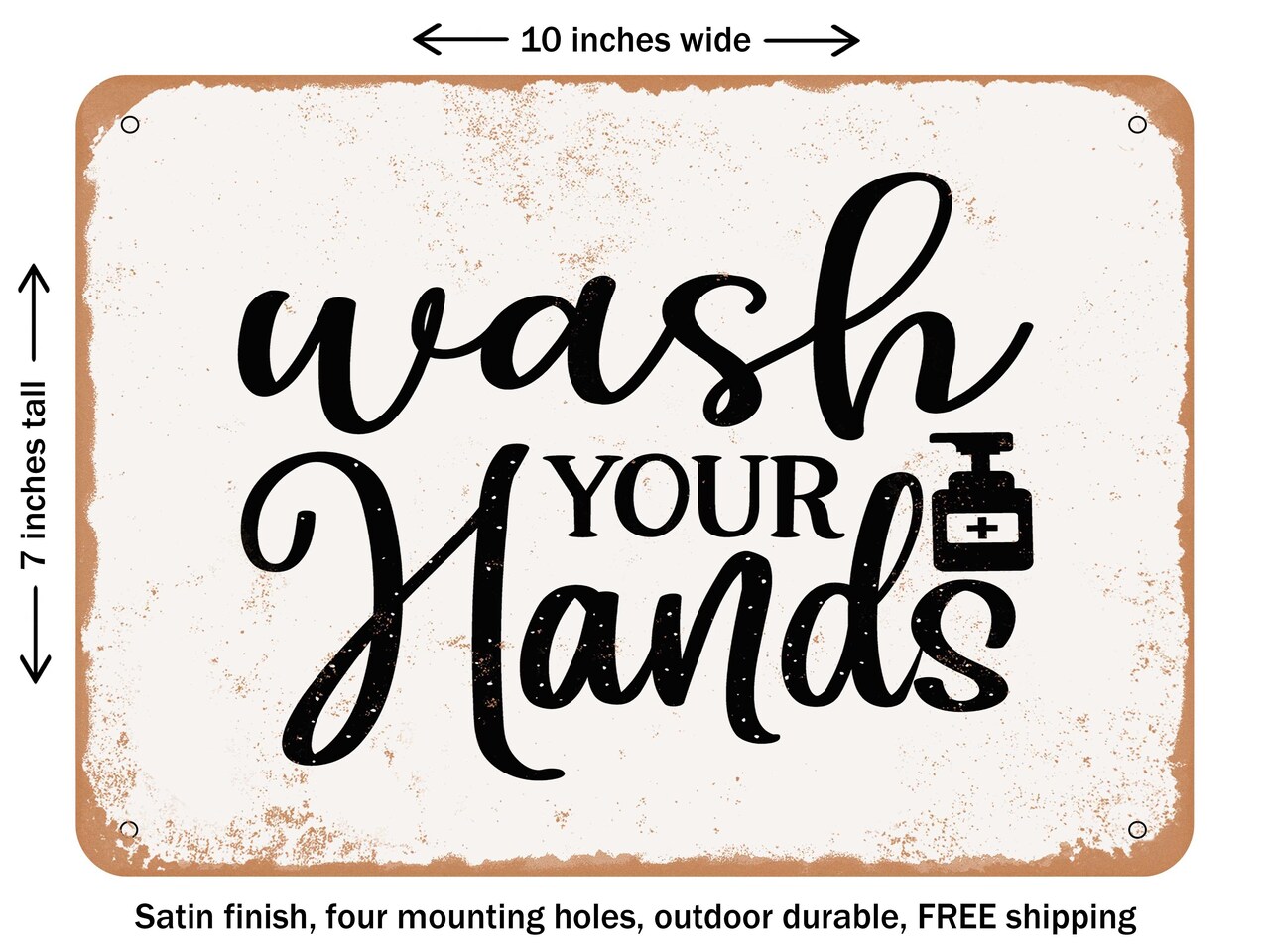 DECORATIVE METAL SIGN - Wash Your Hands - 2 - Vintage Rusty Look